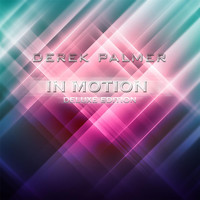 Derek Palmer - In Motion (Deluxe Edition)