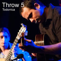 Todorrica - Throw 5
