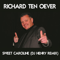 Richard ten Oever - Sweet Caroline (DJ Henry remix) (DJ Henry remix)