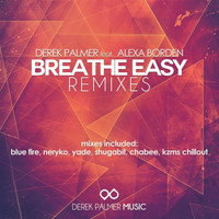 Derek Palmer - Breathe Easy (Remixes)