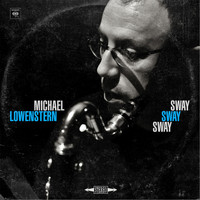 Michael Lowenstern - Sway