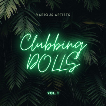 Various Artists - Clubbing Dolls, Vol. 1