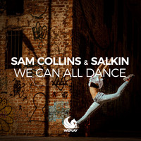 Sam Collins & Salkin - We Can All Dance
