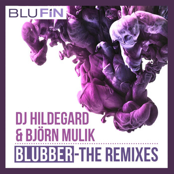 DJ Hildegard & Bjoern Mulik - Blubber (The Remixes)