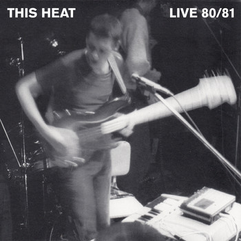 This Heat / - Live 80/81