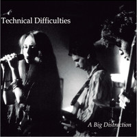 Technical Difficulties - A Big Distraction