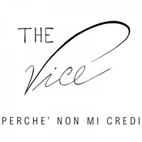 The Vice - Perchè non mi credi