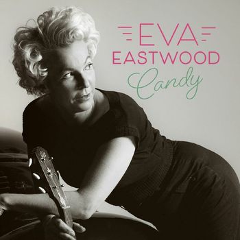 Eva Eastwood - Candy