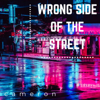 Cameron - Wrong Side of the Street