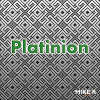 MikeR - Platinion