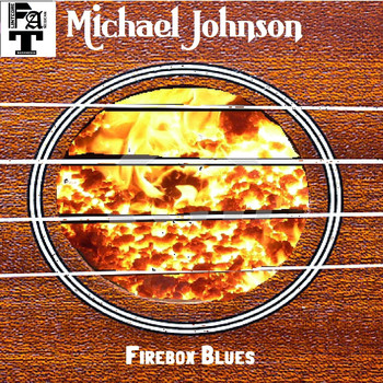 Michael Johnson - Firebox Blues