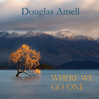 Douglas Amell - Where We Go One