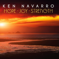 Ken Navarro - Hope, Joy, Strength