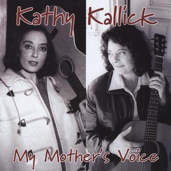 Kathy Kallick - My Mother's Voice