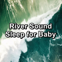 Chakra - River Sound Sleep for Baby