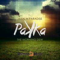 Pakka - Rain in Paradise / The Morning Dew