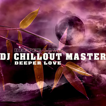 dj chillout master - Deeper Love
