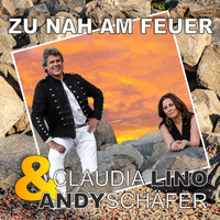 Andy Schäfer & Claudia Lino - Zu nah am Feuer