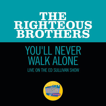 The Righteous Brothers - You'll Never Walk Alone (Live On The Ed Sullivan Show, November 7, 1965)