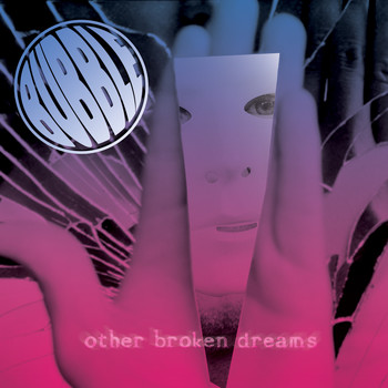 Bubble - Other Broken Dreams