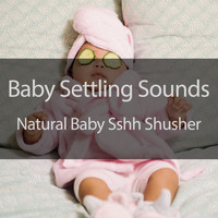 Baby Settling Sounds - Natural Baby Sshh Shusher