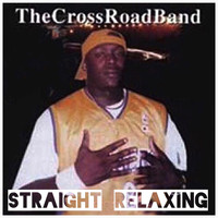 The CrossRoadBand - Straight Relaxing (Explicit)