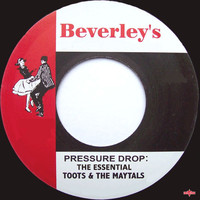 Toots And The Maytals - Pressure Drop: The Essential Toots and the Maytals