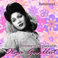 Olga Guillot - Inmensa Pasión (Remastered)
