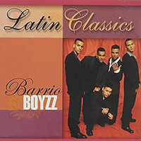 Barrio Boyzz - Latin Classics