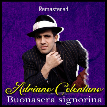 Adriano Celentano - Buonasera signorina (Remastered)