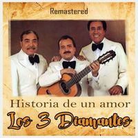 Los 3 Diamantes - Historia de un amor (Remastered)