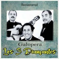 Los 3 Diamantes - Galopera (Remastered)