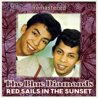 The Blue Diamonds - Red Sails In the Sunset (Remastered)