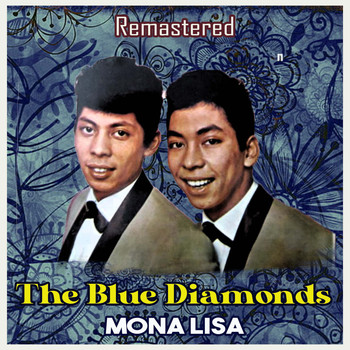 The Blue Diamonds - Mona Lisa (Remastered)