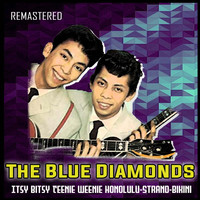 The Blue Diamonds - Itsy Bitsy Teenie Weenie Honolulu-Strand-Bikini (Remastered)