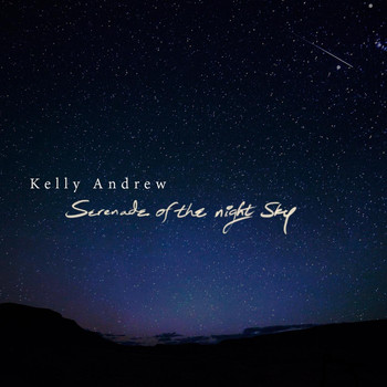 Kelly Andrew - Serenade of the Night Sky