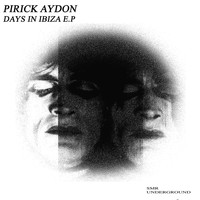 Pirick Aydon - Days In Ibiza E.P