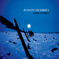 Chris Howell - Acoustic December 2
