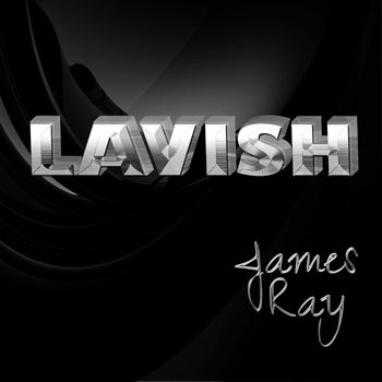 James Ray - Lavish