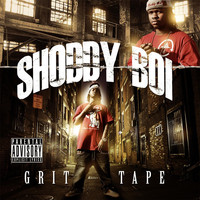 Shoddy Boi - Grit Tape (Explicit)