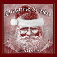 October - Christmas Is Here