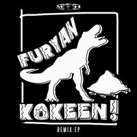 Furyan - Kokeen (Remix EP [Explicit])