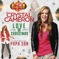 Crystal Cameron - Love of Christmas (feat. Papa San)