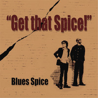 Blues Spice - Get That Spice!