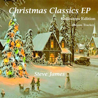 Steve James - Christmas Classics EP (Collectors Edition) [Bonus Tracks]