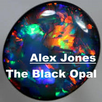 Alex Jones - The Black Opal