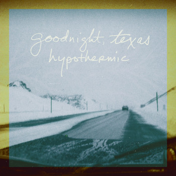 Goodnight, Texas - Hypothermic