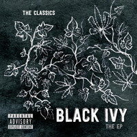 The Classics - Black Ivy - EP (Explicit)