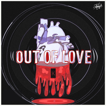 K - Out of Love
