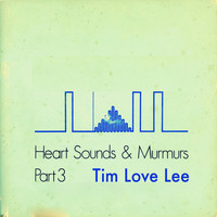 Tim Love Lee / - Heart Sounds & Murmurs Part 3